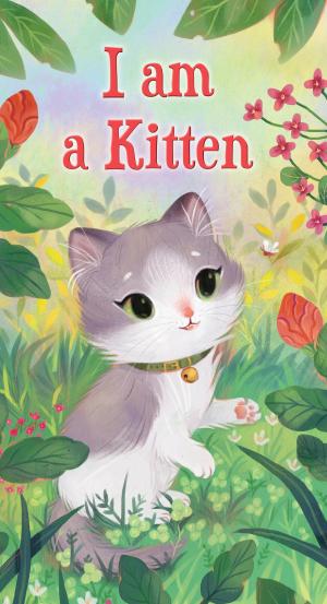 Cover of the book I am a Kitten by Candace Fleming