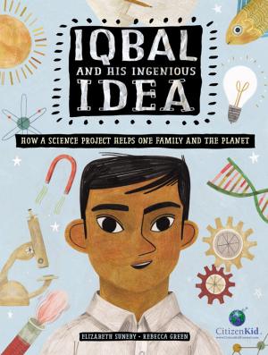Cover of the book Iqbal and His Ingenious Idea by Paulette Bourgeois
