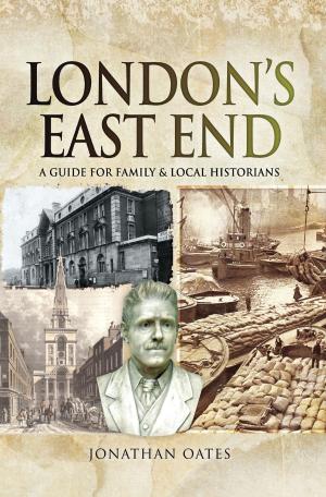 Cover of the book London’s East End by Bryan  Perrett