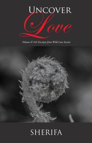 Cover of the book Uncover Love by John Fremont