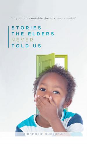 Cover of the book Stories the Elders Never Told Us by Donna Mauk