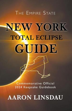 Cover of the book New York Total Eclipse Guide by Lori Howe