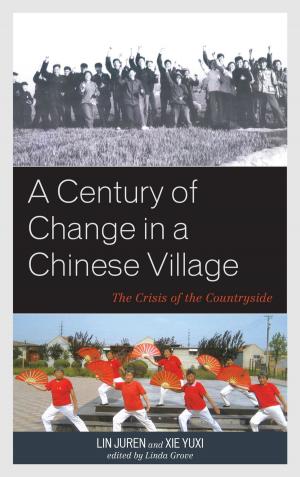 Cover of the book A Century of Change in a Chinese Village by Françoise Bouchet-Saulnier