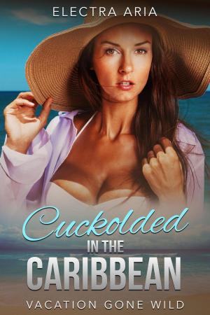 Cover of Cuckolded In The Caribbean: Vacation Gone Wild