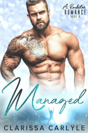 Cover of Managed 4: A Rock Star Romance