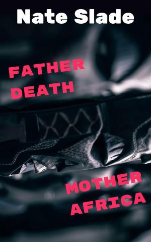 Cover of the book Father Death (Mother Africa) by K.R. Griffiths