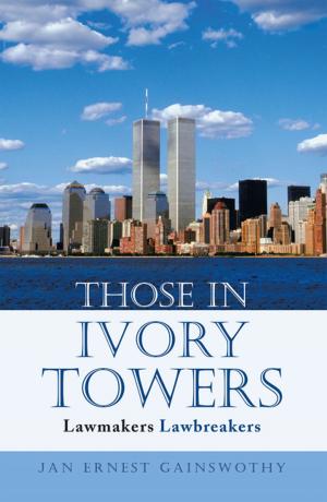 Cover of the book Those in Ivory Towers by Mohamed Hasan Alharbi