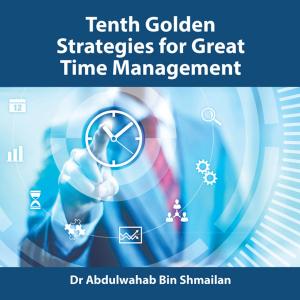 bigCover of the book Tenth Golden Strategies for Great Time Management by 