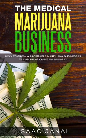 Book cover of The Medical Marijuana Business
