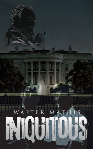 Cover of the book Iniquitous by Phillip J. Reyburn