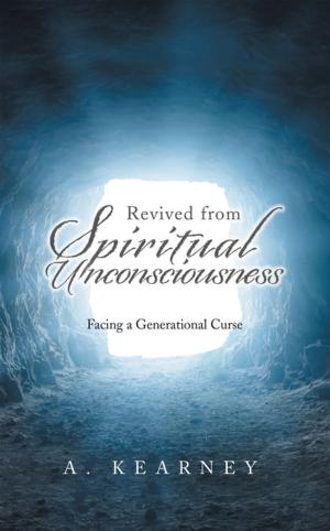 Cover of the book Revived from Spiritual Unconsciousness by Cora Brantner