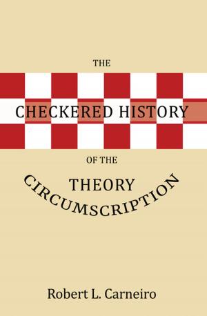 Cover of the book The Checkered History of the Circumscription Theory by Dacia Van Antwerp