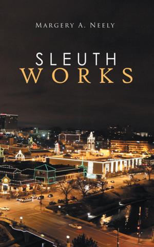 Cover of the book Sleuth Works by Raquel Eldridge, Shawnte Henderson-Foster