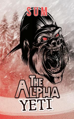 Cover of the book The Alpha Yeti by Steven Jennex