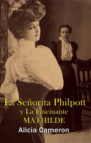 Cover of the book La Señorita Philpott and la Fascinante Mathilde by Eba Martín Muñoz