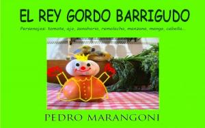 Cover of the book El rey gordo barrigudo by Leiner Cárdenas F.