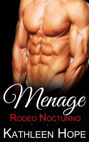 Cover of the book Menage: Rodeo Nocturno by Nicole Evans