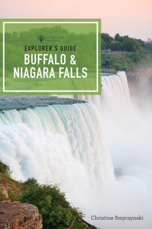 Cover of the book Explorer's Guide Buffalo & Niagara Falls (First Edition) (Explorer's Complete) by Jerry Monkman, Marcy Monkman