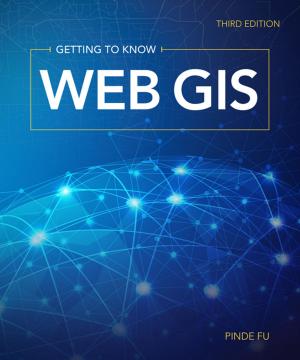 Cover of the book Getting to Know Web GIS by Brittney White