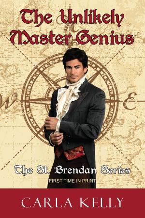 Cover of the book The Unlikely Master Genius by Carla Kelly