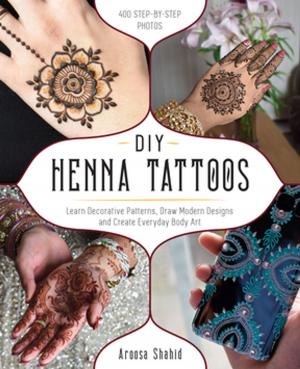 Cover of the book DIY Henna Tattoos by Erica Kerwien
