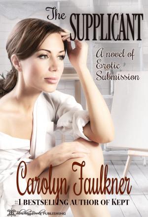 Cover of the book The Supplicant by Carolyn Faulkner