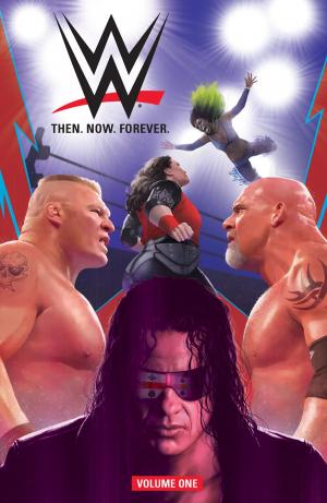 Cover of the book WWE: Then. Now. Forever. Vol. 1 by Shannon Watters, Kat Leyh, Maarta Laiho