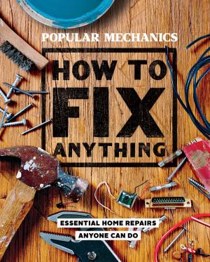Cover of the book Popular Mechanics How to Fix Anything by 