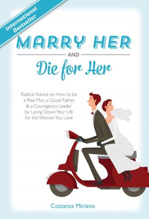 Cover of the book Marry Her and Die for Her by Rev. Fr. Ignatius of the Side of Jesus Passionist Carsidoni