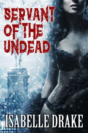 Cover of the book Servant of the Undead by Ana Lee Kennedy