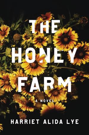 Cover of the book The Honey Farm: A Novel by Jonathan Sperber