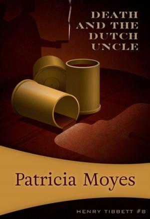 Cover of the book Death and the Dutch Uncle by Patricia Moyes