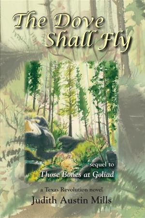 Cover of the book The Dove Shall Fly by George Keithley
