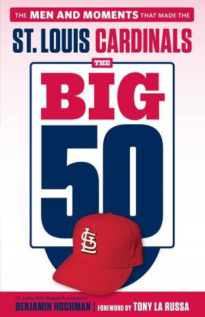 Cover of the book The Big 50: St. Louis Cardinals by Marshall Terrill, Peter O Whitmer, PhD