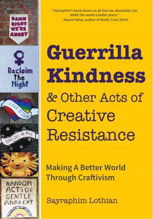 Cover of the book Guerrilla Kindness and Other Acts of Creative Resistance by Denise Jacobs