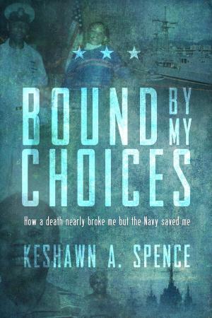 Cover of the book Bound by My Choices by J.C. Sasser