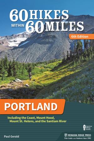 Cover of the book 60 Hikes Within 60 Miles: Portland by Zahn Jing Min