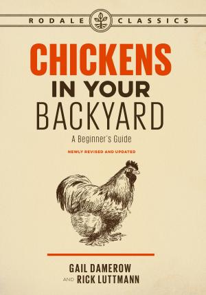 Cover of the book Chickens in Your Backyard, Newly Revised and Updated by Donna Ledbetter