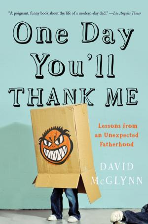 Cover of the book One Day You'll Thank Me by Stuart Kells