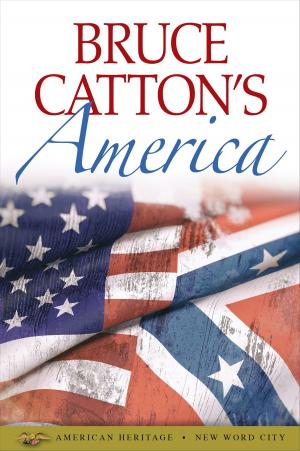 Cover of the book Bruce Catton's America by D. A. Cunningham