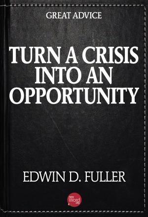 Cover of the book Turn a Crisis Into an Opportunity by Margaret Truman