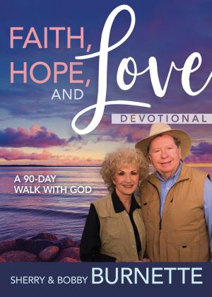 Cover of the book Faith, Hope, and Love Devotional by Sharlene McLaren