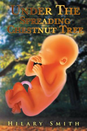 Cover of the book Under the Spreading Chestnut Tree by Eve Brunson-Pitt
