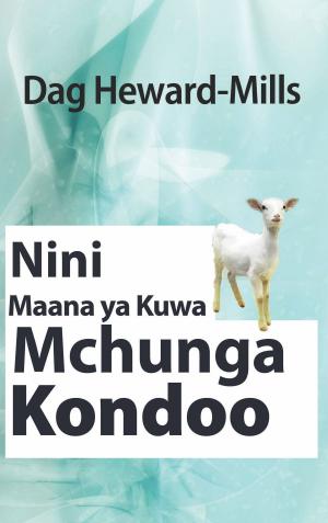 Book cover of Nini Maana ya Kuwa Mchunga Kondoo