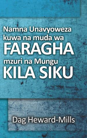 Book cover of Namna Ambavyo Unaweza Kuwa na Muda wa Faragha Vizuri na Mungu Kila Siku