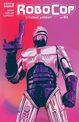 Cover of the book RoboCop: Citizens Arrest #1 by Steve Jackson, Thomas Siddell, Will Hindmarch