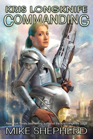 bigCover of the book Kris Longknife: Commanding by 
