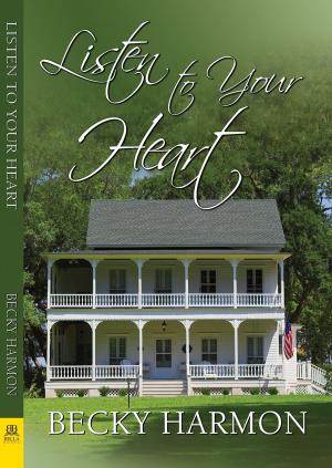 Cover of the book Listen to Your Heart by Rebecca Winters