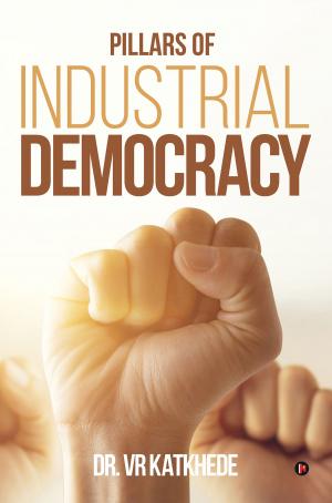 Cover of the book Pillars of Industrial Democracy by MARUTI MAKWANA
