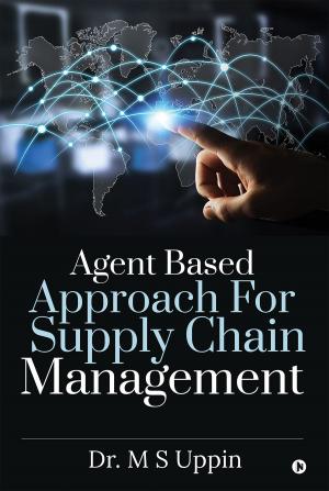 Cover of the book Agent Based Approach For Supply Chain Management by C.P.Reghunadhan NAIR